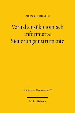 Verhaltensökonomisch informierte Steuerungsinstrumente (eBook, PDF) - Gebhardi, Bruno