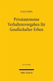 Privatautonome Verhaltensvorgaben für Gesellschafter-Erben (eBook, PDF)