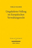 Umgekehrter Vollzug im Europäischen Verwaltungsrecht (eBook, PDF)