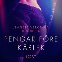 Pengar före kärlek - erotisk novell (MP3-Download) - Hindberg, Jeanett Veronica