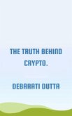 Truth behind crypto. (eBook, ePUB)
