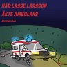 När Lasse Larsson åkte ambulans... - Bild 1
