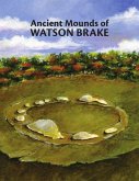 Ancient Mounds of Watson Brake (eBook, ePUB)
