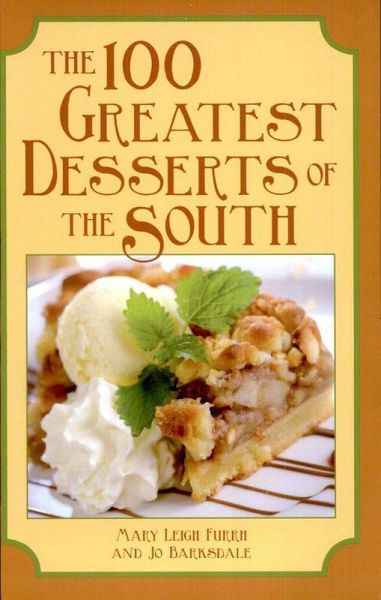 100 Greatest Desserts of the South (eBook, ePUB) 100 Greatest Desserts of the South (eBook, ePUB)