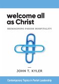 Welcome All as Christ (eBook, ePUB)