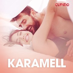 Karamell – erotisk novell (MP3-Download) - Cupido