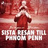 Sista resan till Phnom Penh... - Bild 1