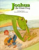 Joshua the Giant Frog (eBook, ePUB) Joshua the Giant Frog (eBook, ePUB)