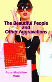 Beautiful People and Other Aggravations (eBook, ePUB)