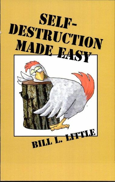 Self-Destruction Made Easy (eBook, ePUB) Self-Destruction Made Easy (eBook, ePUB)