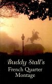 Buddy Stall's French Quarter Montage (eBook, ePUB) Buddy Stall's French Quarter Montage (eBook, ePUB)
