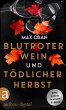 Blutroter Wein & Tödlicher Herbst... - Bild 1
