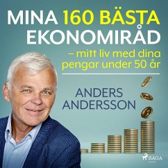 Mina 160 bästa ekonomiråd – mitt liv med dina pengar under 50 år (MP3-Download) - Andersson, Anders