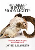 Who Killed Mister Moonlight? (eBook, ePUB)