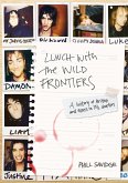 Lunch With The Wild Frontiers (eBook, ePUB)