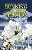 Running with Cosmos Flowers (eBook, ePUB)