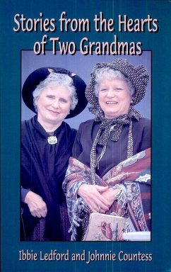 Stories from the Hearts of Two Grandmas (eBook, ePUB) - Ledford, Ibbie; Countess, Johnnie