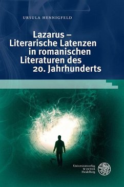 Lazarus - Literarische Latenzen in romanischen Literaturen des 20. Jahrhunderts (eBook, PDF) - Hennigfeld, Ursula