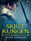 Skjut kungen (eBook, ePUB)