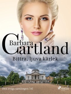 Bittra, ljuva kärlek (eBook, ePUB) - Cartland, Barbara