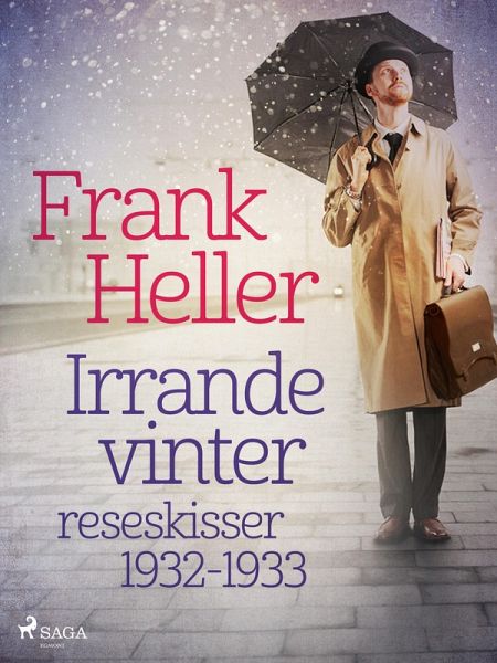 Irrande vinter: reseskisser 1932-1933 (eBook, ePUB) Irrande vinter: reseskisser 1932-1933 (eBook, ePUB)