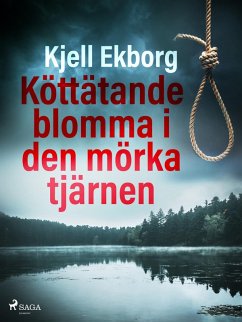 Köttätande blomma i den mörka tjärnen (eBook, ePUB) - Ekborg, Kjell