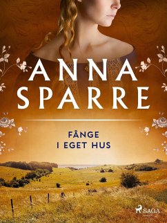 Fånge i eget hus (eBook, ePUB) - Sparre, Anna