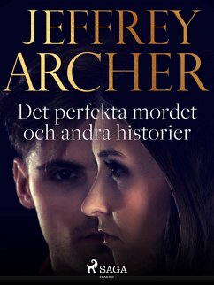 Det perfekta mordet och andra historier (eBook, ePUB) - Archer, Jeffrey