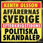Affärernas Sverige: efterkrigstidens politiska skandaler (MP3-Download)