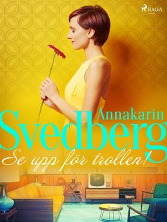 Se upp för trollen! (eBook, ePUB) - Svedberg, Annakarin
