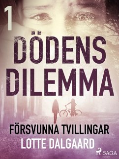 Dödens dilemma 1 - Försvunna tvillingar (eBook, ePUB) - Dalgaard, Lotte