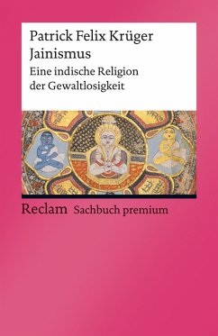 Jainismus. Eine indische Religion der Gewaltlosigkeit (eBook, PDF) - Krüger, Patrick Felix