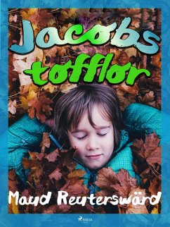 Jacobs tofflor (eBook, ePUB) - Reuterswärd, Maud