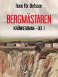 Bergmästaren :krönikeroman, del 1... - Bild 1