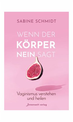 Wenn der Körper Nein sagt (eBook, ePUB) - Schmidt, Sabine