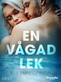 En vågad lek - erotisk novell (eBook, ePUB)