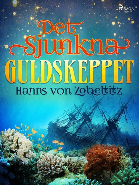 Det sjunkna guldskeppet (eBook, ePUB) Det sjunkna guldskeppet (eBook, ePUB)