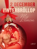 2 december: Vinterbröllop - en erotisk julkalender (eBook, ePUB) 2 december: Vinterbröllop - en erotisk julkalender (eBook, ePUB)