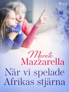 När vi spelade Afrikas stjärna (eBook, ePUB) - Mazzarella, Merete