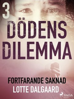 Cover Dödens dilemma 3 - Fortfarande saknad (eBook, ePUB)