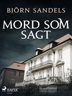 Mord som sagt (eBook, ePUB) - Sandels, Björn