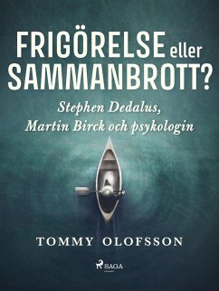 Cover Frigörelse eller sammanbrott?: Stephen Dedalus, Martin Birck och psykologin (eBook, ePUB)
