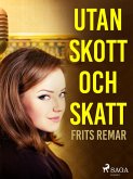 Utan skott och skatt (eBook, ePUB)