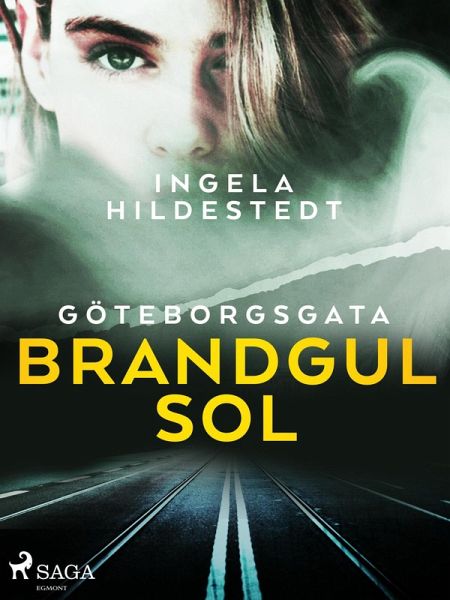 Göteborgsgata, brandgul sol (eBook, ePUB) Göteborgsgata, brandgul sol (eBook, ePUB)