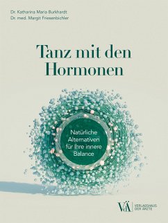 Tanz mit den Hormonen (eBook, ePUB) - Burkhardt, Katharina Maria; Friesenbichler, Margit