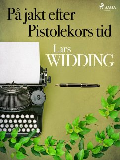 På jakt efter Pistolekors tid (eBook, ePUB) - Widding, Lars