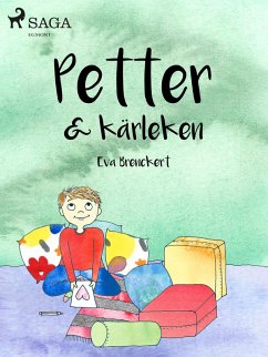 Petter & kärleken (eBook, ePUB) - Brenckert, Eva Petter & kärleken (eBook, ePUB) - Brenckert, Eva