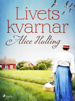 Livets kvarnar (eBook, ePUB) - Hulting, Alice
