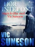 Hör intet ont : några kvällar med Vic Suneson (eBook, ePUB)