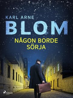 Någon borde sörja (eBook, ePUB) - Blom, Karl Arne